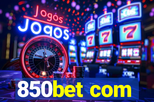 850bet com